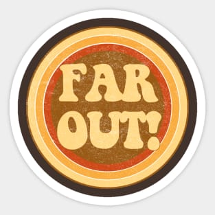 Far out! Sticker